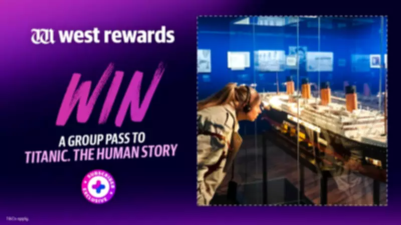 Win Titanic Exhibition Passes: West Rewards Exclusive Competition