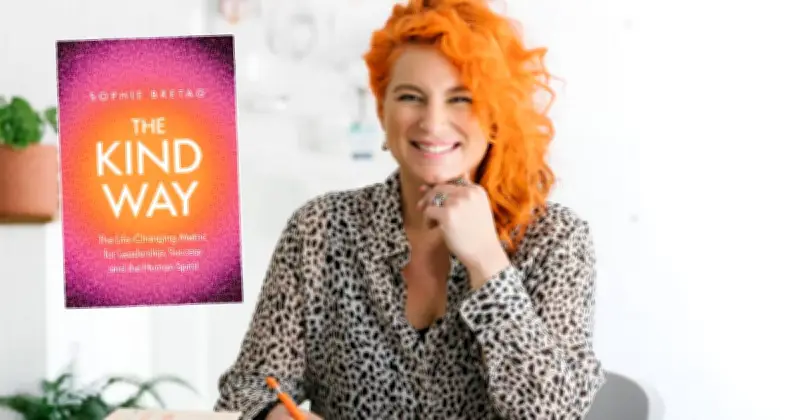 Sophie Bretag on Kindness and Leadership: The Kind Way Approach